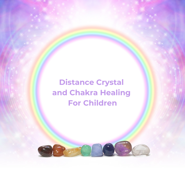 Distance Crystal and Chakra Healing For Children